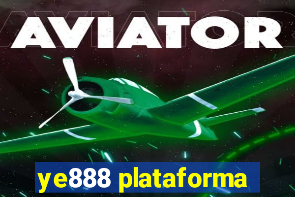 ye888 plataforma